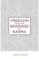 FREEDOM FROM THE BONDAGE OF KA di Swami Rama edito da TradeSelect