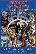 Wild Stars: The Book of Circles -- Recalibrated di Michael E. Tierney edito da Tierney Inc.