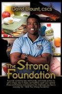 The Strong Foundation di David Blount edito da Rapid Karma Publishing