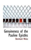 Genuineness Of The Pauline Epistles di Bernhard Weiss edito da Bibliolife