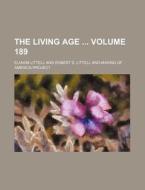 The Living Age Volume 189 di Eliakim Littell edito da Rarebooksclub.com
