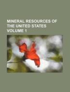 Mineral Resources of the United States Volume 1 di Books Group edito da Rarebooksclub.com