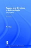 Pagans and Christians in Late Antiquity di A. D. (University of Nottingham Lee edito da Taylor & Francis Ltd