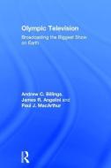 Olympic Television di Andrew C. Billings, James R. Angelini, Paul J. MacArthur edito da Taylor & Francis Ltd