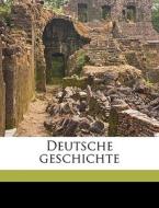 Deutsche Geschichte di Karl Lamprecht edito da Nabu Press