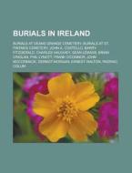 Burials In Ireland: Burials At Deans Gra di Books Llc edito da Books LLC, Wiki Series
