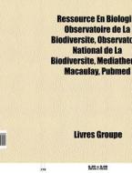 Ressource En Biologie: Observatoire De L di Livres Groupe edito da Books LLC, Wiki Series