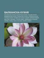 Balkanska Kukhnya: Bosnenska Kukhnya, Bu di Iztochnik Wikipedia edito da Books LLC, Wiki Series