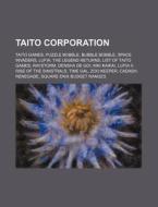 Taito Corporation: Taito Games, Puzzle B di Source Wikipedia edito da Books LLC, Wiki Series