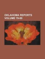 Oklahoma Reports Volume 79-80 di Anonymous edito da Rarebooksclub.com