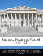 Federal Register Vol. 68, No. 152 edito da Bibliogov