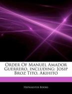 Order Of Manuel Amador Guerrero, Includi di Hephaestus Books edito da Hephaestus Books