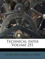 Technical Paper Volume 251 edito da Nabu Press
