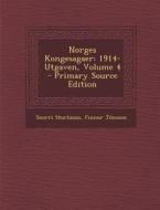 Norges Kongesagaer: 1914-Utgaven, Volume 4 di Snorri Sturluson, Finnur Jonsson edito da Nabu Press