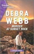 Murder at Sunset Rock di Debra Webb edito da HARLEQUIN SALES CORP