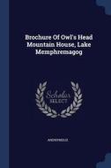 Brochure of Owl's Head Mountain House, Lake Memphremagog di Anonymous edito da CHIZINE PUBN