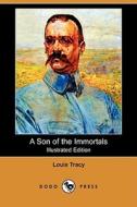 A Son of the Immortals (Illustrated Edition) (Dodo Press) di Louis Tracy edito da Dodo Press