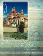 Falling In Love With The Baltics di Marcelline Hutton edito da Authorhouse