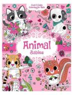 Animal Babies di Carlton Publishing Group edito da BES PUB