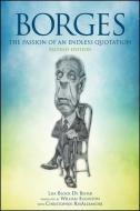 Borges: The Passion of an Endless Quotation di Lisa Block De Behar edito da STATE UNIV OF NEW YORK PR