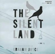 The Silent Land di Graham Joyce edito da Blackstone Audiobooks
