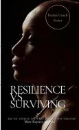 Resilience Vs Surviving di Marcus Royster edito da Lulu.com