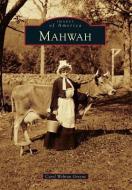 Mahwah di Carol Wehran Greene edito da ARCADIA PUB (SC)