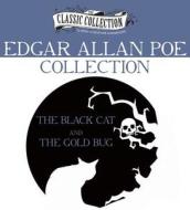 Edgar Allan Poe Collection: The Black Cat, the Gold Bug di Edgar Allan Poe edito da Classic Collection