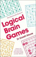 The Mammoth Book of Logical Brain Games di Gareth Moore edito da Little, Brown Book Group