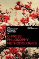 The Bloomsbury Research Handbook of Chinese Philosophy Methodologies edito da BLOOMSBURY ACADEMIC