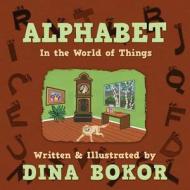 Alphabet di Dina Null Bokor edito da Outskirts Press