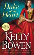 Duke of My Heart di Kelly Bowen edito da Hachette Book Group
