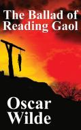 The Ballad of Reading Gaol di Oscar Wilde edito da Wildside Press