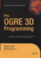Pro OGRE 3D Programming di Gregory Junker edito da Apress