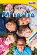Soy Maravilloso: Mi Rostro (Marvelous Me: My Face) (Spanish Version) (Foundations Plus) di Dona Herweck Rice edito da TEACHER CREATED MATERIALS