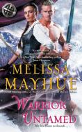 Warrior Untamed di Melissa Mayhue edito da Gallery Books