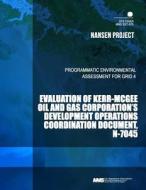 Evaluation of Kerr-McGee Oil and Gas Corporation's Development Operations Coordination Document, N-7045 di U. S. Department of the Interior edito da Createspace