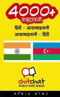 4000+ Hindi - Azerbaijani Azerbaijani - Hindi Vocabulary di Gilad Soffer edito da Createspace