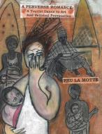 A  Perverse Romance di Pru La Motte edito da Xlibris