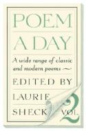 Poem a Day: A Wide Range of Classic and Modern Poems edito da STEERFORTH PR