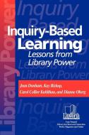 Inquiry-Based Learning di Jean Donham, Carol Collier Kuhlthau, Dianne Oberg edito da Linworth Publishing