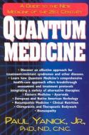 Quantum Medicine di Paul Yanick edito da Basic Health Publications