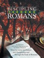 DISCIPLING THROUGH ROMANS STUDY GUIDE: V di DON KROW edito da LIGHTNING SOURCE UK LTD