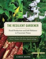 The Resilient Gardener di Carol Deppe edito da Chelsea Green Publishing Co