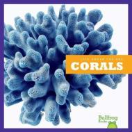 Corals di Cari Meister edito da BULLFROG BOOKS