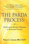 THE PARDA PROCESS di Nancy L. Larson Mls Edd edito da Booklocker.com, Inc.