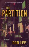 The Partition di Don Lee edito da AKASHIC BOOKS