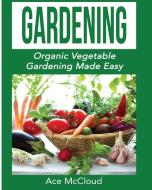 Gardening di Ace Mccloud edito da Pro Mastery Publishing