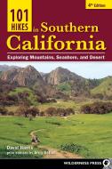 101 Hikes in Southern California: Exploring Mountains, Seashore, and Desert di David Harris edito da WILDERNESS PR