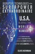 U.S.A. IS STILL THE WORLD'S NO. 1 di ELVIS NEWMAN edito da LIGHTNING SOURCE UK LTD